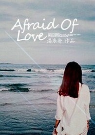 :Afraid Of Love